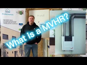 What is a MVHR; Mechanical Ventilation Heat Recovery system