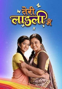 Teri Laadli Main - streaming tv show online