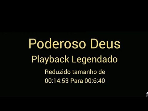 Poderoso Deus Playback Oficial com Legenda e tamanho reduzido