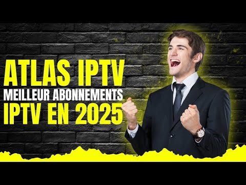 Atlas IPTV – The Best and Most Reliable IPTV in France? French IPTV Guide