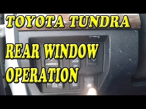 Toyota Tundra Rear Window Operation