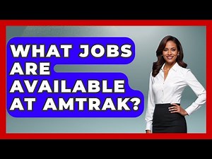 What Jobs Are Available At Amtrak? - The Rail and Cruise Experts