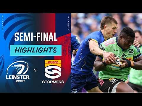 SEMI-FINAL | Leinster v DHL Stormers | Highlights | 2025/26
