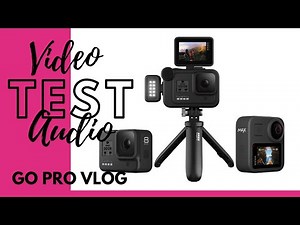 GoPRO VIDEO AND AUDIO QUALITY