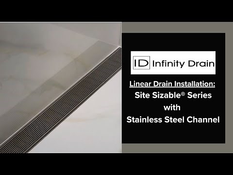 Infinity Drain - Site Sizable® Series Stainless Steel Linear Drain Installation
