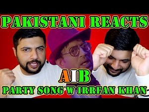 Pakistani Reacts to AIB : Every Bollywood Party Song feat. Irrfan Khan