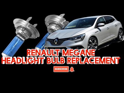 2018 RENAULT MEGANE HEADLIGHT BULB REPLACEMENT