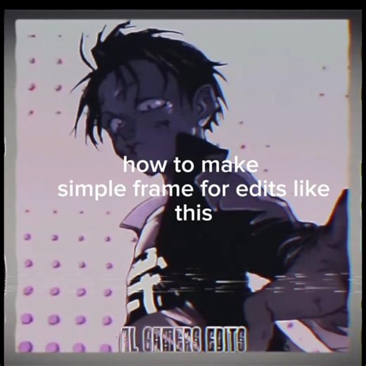 how to make simple frame for edits #animeedit #edit #toturial