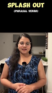 3K views · 41 reactions | SPLASH OUT | PHRASAL VERB | English Phrasal...