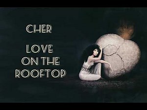 Love On The Rooftop - Cher | Lyric Video