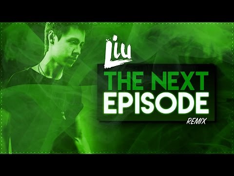 Dr. Dre & Snoop Dog - The Next Episode (Liu remix)