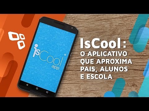 IsCool: o aplicativo que aproxima pais, alunos e escola - Publieditorial - TecMundo