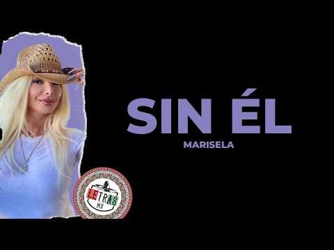Marisela - Sin Él [ Letra ]