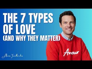 The 7 Types of Love Explained: Discover Which One You Have