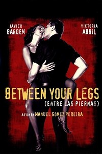 Between Your Legs (1999) - AZ Movies