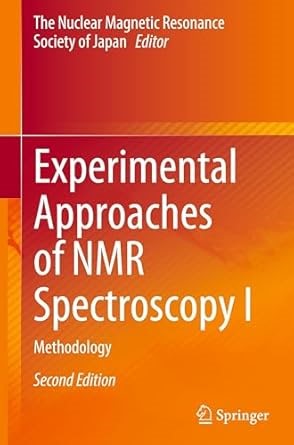 Amazon.com: Experimental Approaches of NMR Spectroscopy I: Methodology: 9789819768332: The Nuclear Magnetic Resonance Society of Japan: 圖書