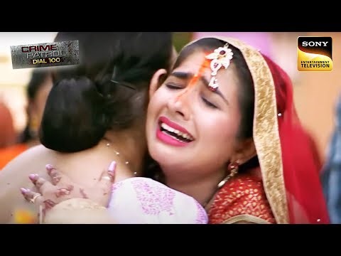 Behind The Curtain | Crime Patrol Dial 100 | क्राइम पेट्रोल | Wedding | Full Episode