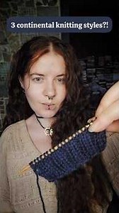 3 continental knitting styles?! Western, eastern and combination knitting styles explained.