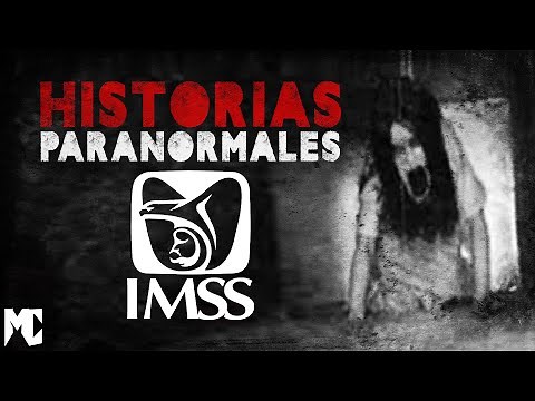 20 MINUTES of PARANORMAL STORIES that happened at the IMSS (Part II) │ Creepy World