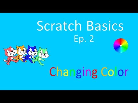 Scratch Basics(Ep. 2) - Changing Color