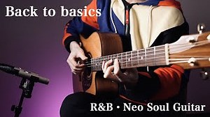 Back to basics [Seiji Igusa] R&B NeoSoul・Fingerstyle Guitar Chords - ChordU