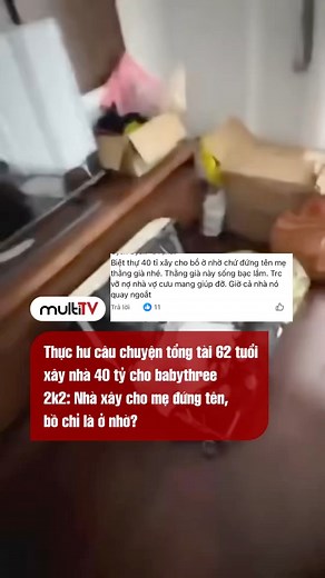 979K views · 2.3K reactions | Thực hư câu chuyện tổng tài 62 tuổi xây nhà 40 tỷ cho babythree 2k2: nhà xây cho mẹ đứng tên, bồ chỉ là ở nhờ? #reels #xuhuong #MultiTV #viral | The Next Face Vietnam | Facebook