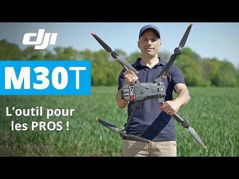 Présentation DJI Matrice 30 (M30 T) : Le drone pour les professionnels