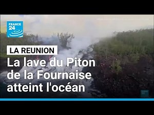 La Réunion : la lave du Piton de la Fournaise atteint l'océan Indien • FRANCE 24