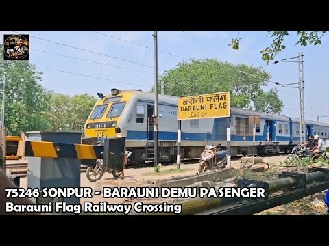 Barauni Demo Pasenger | Barauni flag railway crossing 