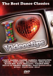 Various - I Love Videoclips - The Best Dance Classics
