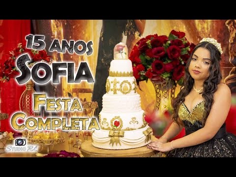 15 ANOS SOFIA - FESTA COMPLETA