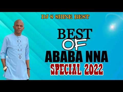 BEST OF ABABA NNA 2022 BY DJ S SHINE BEST