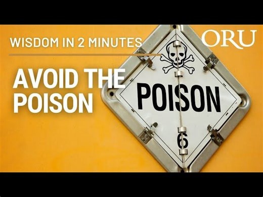 Avoid the Poison–Wisdom in 2 Minutes, featuring ORU President Dr. William M. Wilson | Oral Roberts University