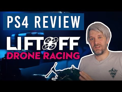 Lift Off Drone Racing : PS4 Review