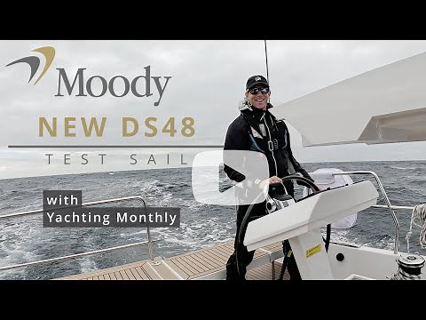 Moody DS48 Test Sail with Inspiration Marine and Yachting Monthly