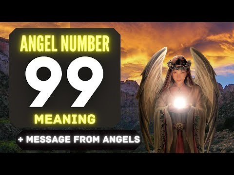 Why You Keep Seeing Angel Number 99? 🌌 The Deeper Meaning Behind Seeing 99 😬
