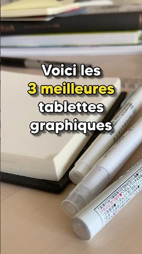 Les 3 meilleures tablettes graphiques pour commencer le dessin ✍️✨