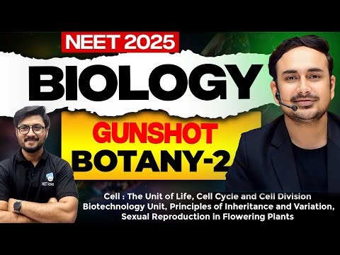 Biology Gun Shot Botany 2 | NEET 2025 Biology Revision One Shot with Questions