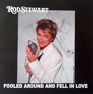 Rod Stewart - Fooled Around And Fell In Love