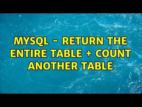 MySQL - return the entire table + count another table