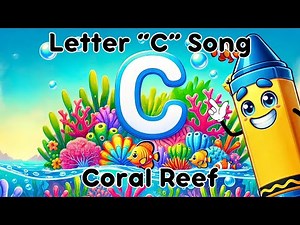 FUN Letter C Song! LEARN Letter C at the Coral Reef🪸 BEST Song for Smart Kids! ABC Advance Learning!