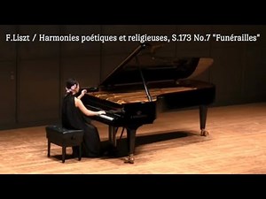 Liszt / Harmonies poétiques et religieuses, S.173 No.7 "Funérailles" リスト：詩的で宗教的な調べ S.173 第7曲 「葬送」