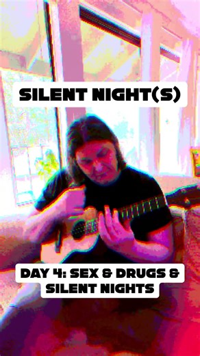 Silent Night(s) day 4: Sex & Drugs & Silent Nights ukulele punk cover