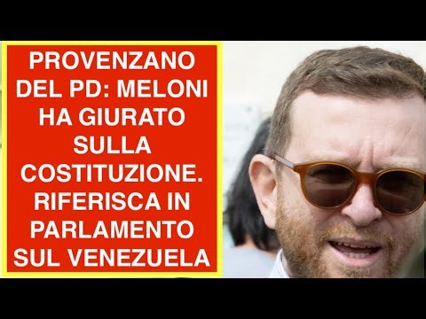 PROVENZANO DEL PD: MELONI HA GIURATO SULLA COSTITUZIONE. RIFERISCA IN PARLAMENTO SUL VENEZUELA