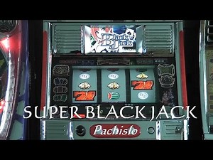 Super Black Jack, pachislo パチスロ (Japanese slot machine)
