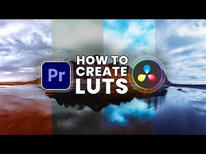 How to Create Your Own LUT in Premiere & DaVinci | Get a Custom Look