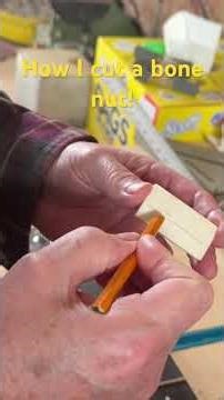 Cutting and prepping a bone nut!
