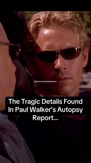 The Tragic Details Found In Paul Walker's Autopsy Report #fyp #History #DidYouKnow #fastandthefurious #paulwalker #PaulWalkerDeath #PaulWalkerAutopsy #FastAndFurious #SleepingWithHistory #HollywoodTragedy #CelebrityDeaths #MovieHistory #CarCrash #PaulWalkerLegacy #RogerRodas #HollywoodMystery #TragicDeaths #AutopsyReport #PaulWalkerStory #FastAndFurious7 #BrianOConner #CarAccident #CelebrityAutopsy #GoneTooSoon #FilmHistory #SadStory #HollywoodStar #FateAndFurious #LosAngeles #SantaClarita #RIPP