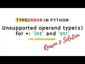 Unsupported operand type(s) for +: 'int' and 'str' | TypeError in python | Neeraj Sharma