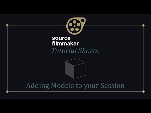SFM Tutorial Shorts - Adding Models to your Session